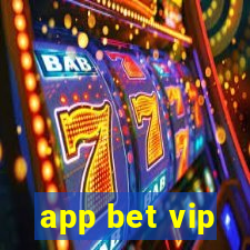 app bet vip